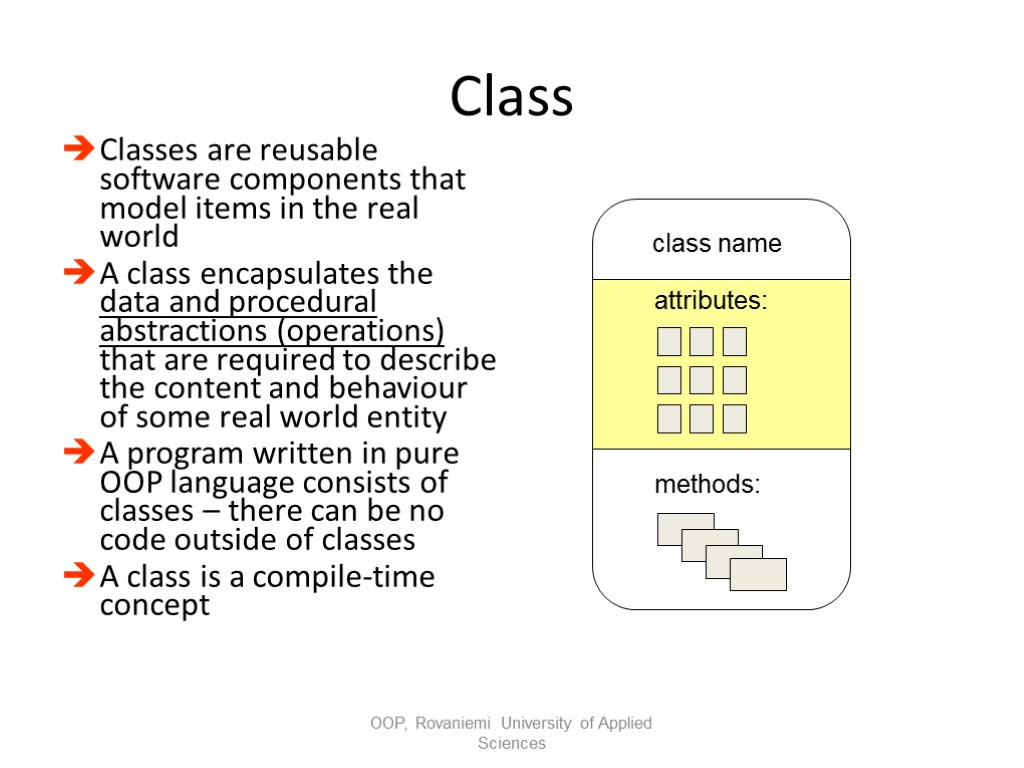 Class Classes are reusable software components that model items in the real world A